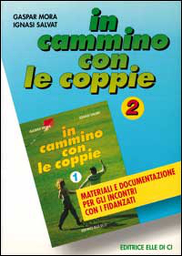 In cammino con le coppie - Vol. 2 - Librerie.coop In cammino con le coppie - Vol. 2 - Librerie.coop