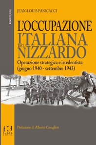 L'occupazione italiana del Nizzardo. Operazione strategica e irredentista (giugno 1940-settembre 1943) - Librerie.coop