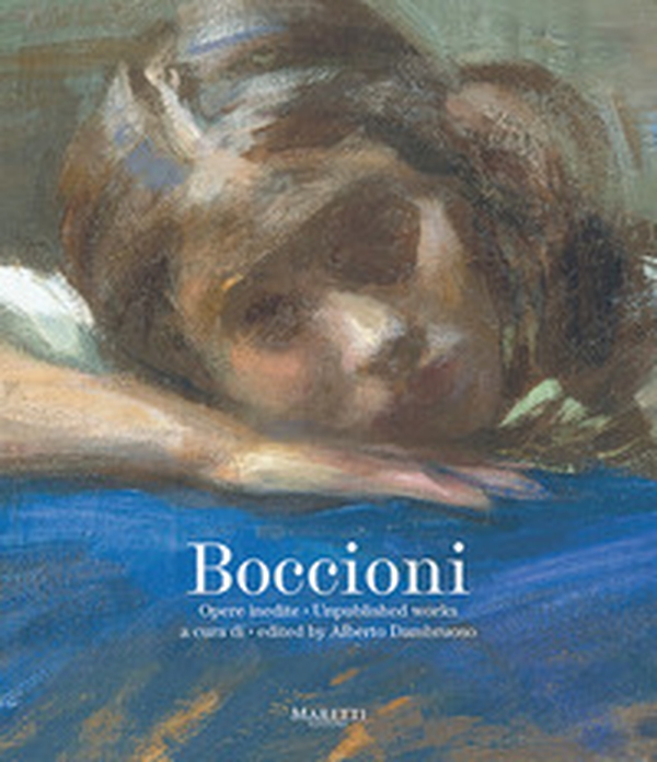 Boccioni. Opere inedite-Unpublished works - Librerie.coop Boccioni. Opere inedite-Unpublished works - Librerie.coop