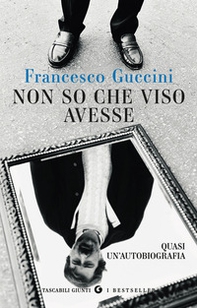 Non so che viso avesse. Quasi un'autobiografia - Librerie.coop