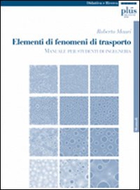 Elementi di fenomeni di trasporto. Manuale per studenti di ingegneria - Librerie.coop