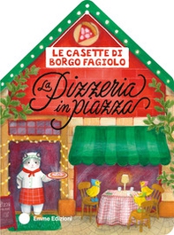 Le casette di Borgo Fagiolo. La pizzeria in piazza - Librerie.coop