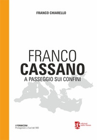Franco Cassano. A passeggio sui confini - Librerie.coop