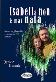 isabella non è mai nata. Lettera a una figlia possibile e a un paese che deve ancora cambiare - Librerie.coop