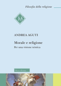 Morale e religione. Per una visione teistica - Librerie.coop