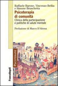 Psicoterapia di comunità. Clinica della partecipazione e politiche di salute mentale - Librerie.coop