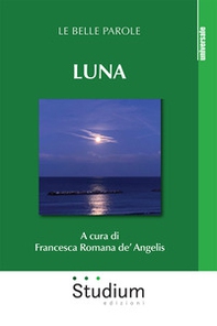 Luna. Le belle parole - Librerie.coop