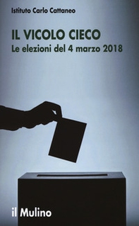 Il vicolo cieco. Le elezioni del 4 marzo 2018 - Librerie.coop