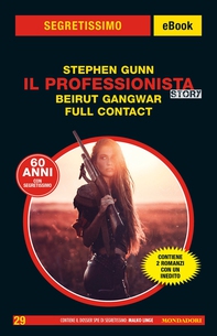 Il Professionista Story. Beirut Gangwar - Full Contact (Segretissimo) - Librerie.coop Il Professionista Story. Beirut Gangwar - Full Contact (Segretissimo) - Librerie.coop