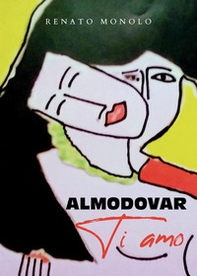 Almodovar, ti amo - Librerie.coop