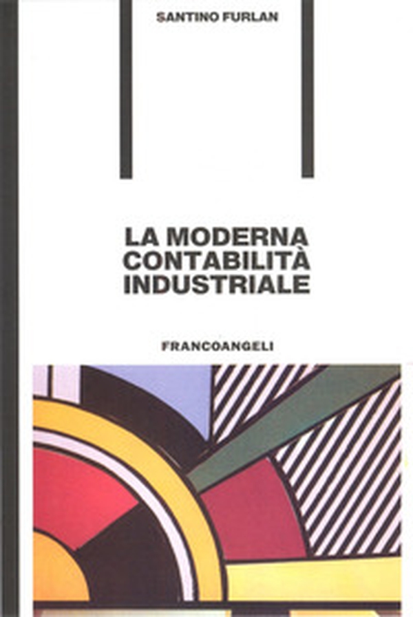 La moderna contabilità industriale - Librerie.coop La moderna contabilità industriale - Librerie.coop