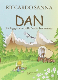 Dan la leggenda della valle incantata - Librerie.coop