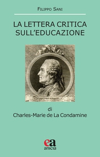 La Lettera critica sull'educazione di Charles-Marie la Condamine - Librerie.coop La Lettera critica sull'educazione di Charles-Marie la Condamine - Librerie.coop