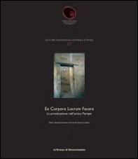 Ex corpore lucrum facere. La prostituzione nell'antica Pompei - Librerie.coop