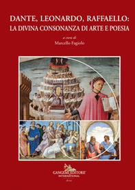 Dante, Leonardo, Raffaello: la divina consonanza di arte e poesia - Librerie.coop