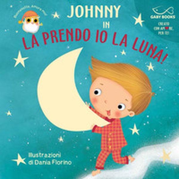La prendo io la luna! - Librerie.coop La prendo io la luna! - Librerie.coop