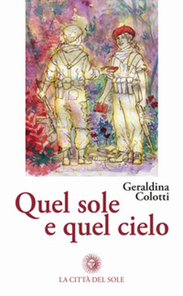 Quel sole e quel cielo - Librerie.coop Quel sole e quel cielo - Librerie.coop
