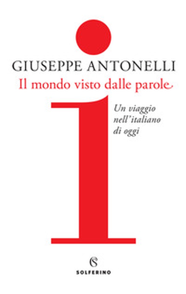Il mondo visto dalle parole. Un viaggio nell'italiano di oggi - Librerie.coop Il mondo visto dalle parole. Un viaggio nell'italiano di oggi - Librerie.coop