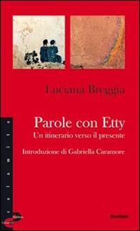 Parole con Etty. Un itinerario verso il presente - Librerie.coop