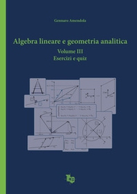 Algebra lineare e geometria analitica - Vol. 3 - Librerie.coop