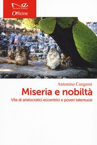Miseria e nobiltà in Sicilia. Vite di aristocratici eccentrici e poveri talentuosi - Librerie.coop Miseria e nobiltà in Sicilia. Vite di aristocratici eccentrici e poveri talentuosi - Librerie.coop