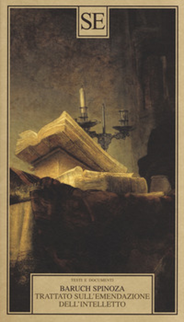 Trattato sull'emendazione dell'intelletto-Principi della filosofia di Cartesio. Pensieri metafisici - Librerie.coop Trattato sull'emendazione dell'intelletto-Principi della filosofia di Cartesio. Pensieri metafisici - Librerie.coop