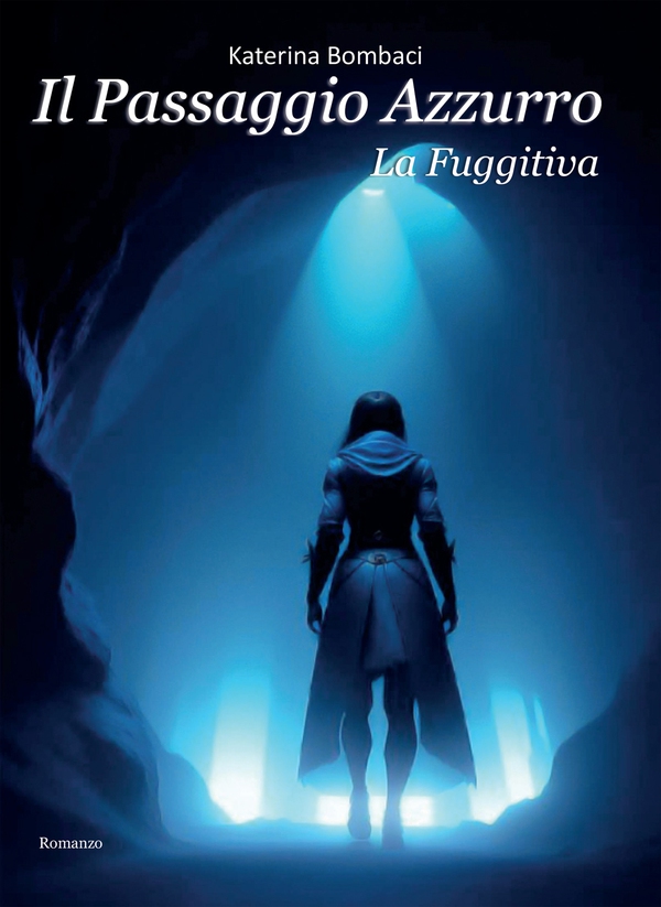 Il passaggio azzurro. La fuggitiva - Librerie.coop Il passaggio azzurro. La fuggitiva - Librerie.coop