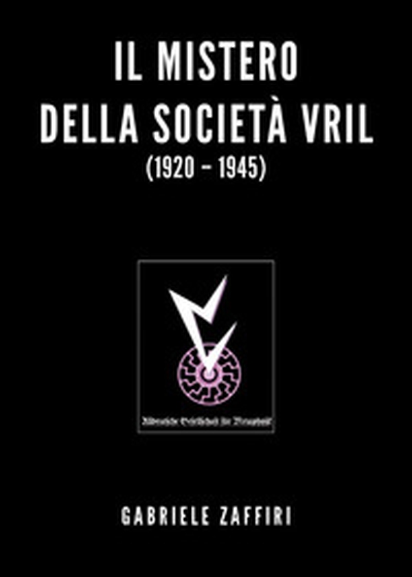 Il mistero della società Vril (1920-1945) - Librerie.coop Il mistero della società Vril (1920-1945) - Librerie.coop