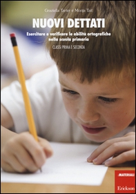 Nuovi dettati. Esercitare e verificare le abilità ortografiche nella scuola primaria. Per la classe 1ª e 2ª - Librerie.coop