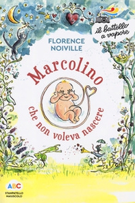 Marcolino che non voleva nascere - Librerie.coop Marcolino che non voleva nascere - Librerie.coop