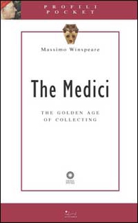 The Medici. The golden age of collecting - Librerie.coop