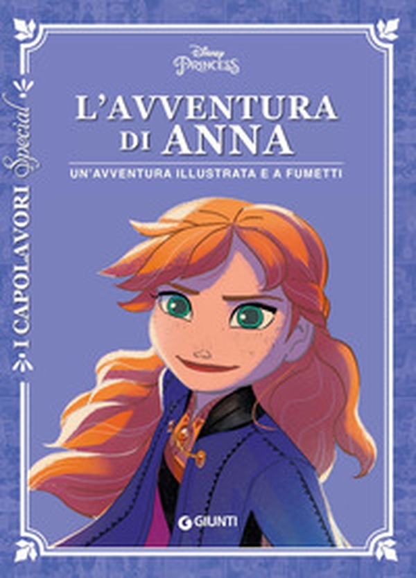 L'avventura di Anna. Disney Princess. Un'avventura illustrata e a fumetti - Librerie.coop L'avventura di Anna. Disney Princess. Un'avventura illustrata e a fumetti - Librerie.coop