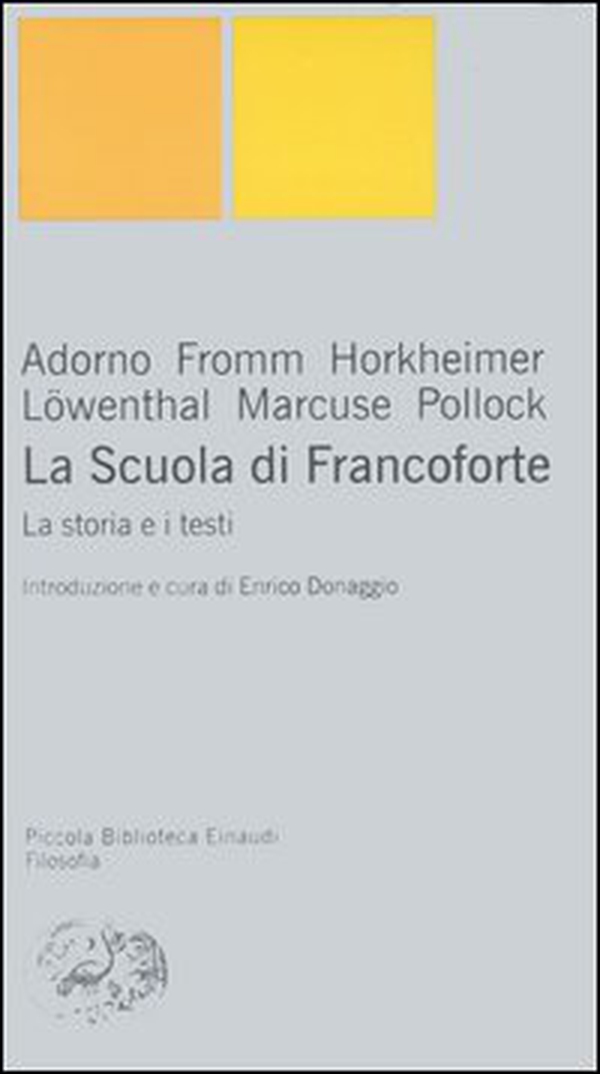 La Scuola di Francoforte. La storia e i testi - Librerie.coop La Scuola di Francoforte. La storia e i testi - Librerie.coop