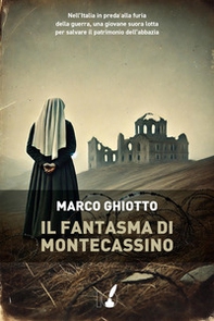 Il fantasma di Montecassino - Librerie.coop Il fantasma di Montecassino - Librerie.coop