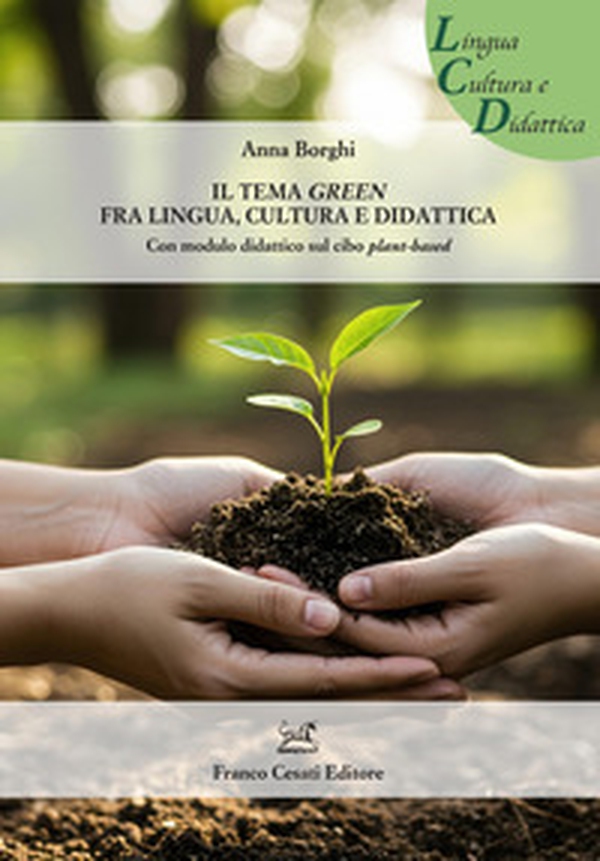 Il tema green fra lingua, cultura e didattica. Con modulo didattico sul cibo plant-based - Librerie.coop
