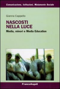 Nascosti nella luce. Media, minori e Media Education - Librerie.coop