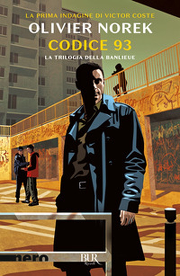Codice 93. La trilogia della banlieue - Librerie.coop Codice 93. La trilogia della banlieue - Librerie.coop