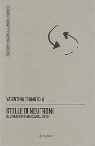 Stelle di neutroni. Poesie scritte col «mal di testo» - Librerie.coop