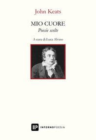 Mio cuore. Poesie scelte. Testo inglese a fronte - Librerie.coop
