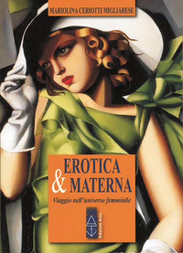 Erotica & materna. Viaggio nell'universo femminile - Librerie.coop Erotica & materna. Viaggio nell'universo femminile - Librerie.coop