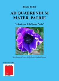 Ad quaerendum Mater Patrie. «Alla ricerca della Madre Patria» - Librerie.coop