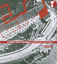 La Cartiera Bocci di Pietrabuona. Documentazione e valorizzazione - Librerie.coop