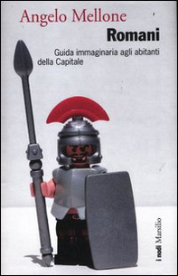 Romani. Guida immaginaria agli abitanti della Capitale - Librerie.coop