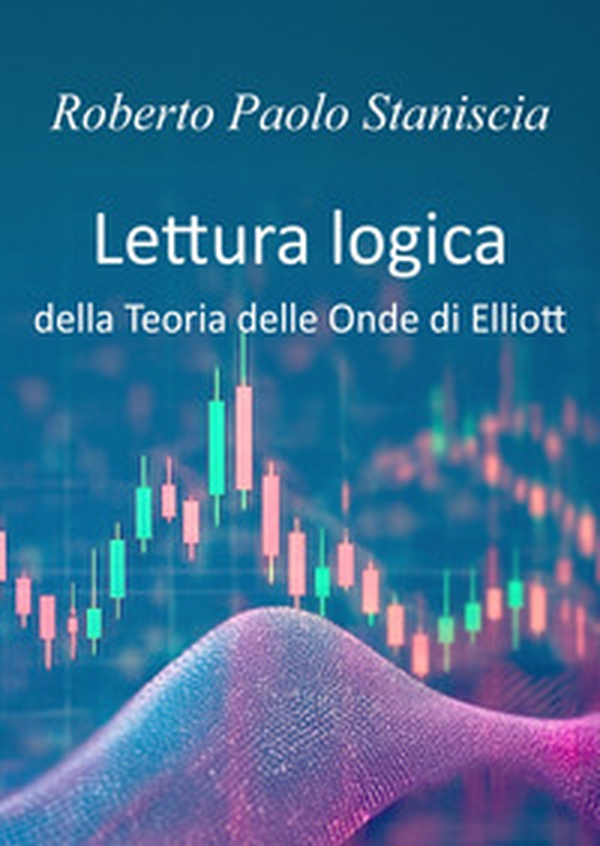 Lettura logica della teoria delle onde di Elliott - Librerie.coop