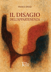 Il disagio dell'appartenenza - Librerie.coop