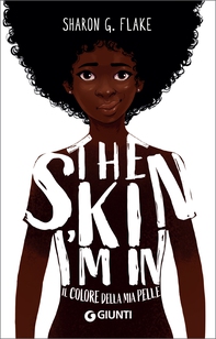 The Skin I'm In. Il colore della mia pelle - Librerie.coop The Skin I'm In. Il colore della mia pelle - Librerie.coop