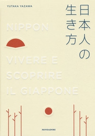 Nippon. Vivere e scoprire il Giappone - Librerie.coop