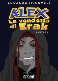 Alex. La vendetta di Erak - Librerie.coop