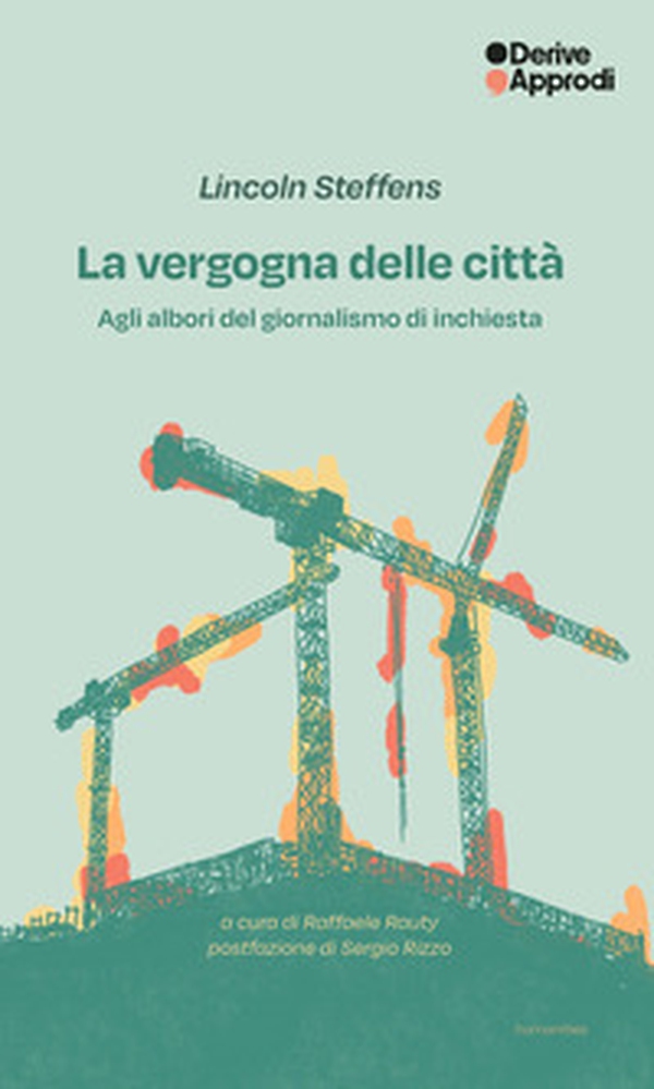 La vergogna delle città. Agli albori del giornalismo di inchiesta - Librerie.coop La vergogna delle città. Agli albori del giornalismo di inchiesta - Librerie.coop