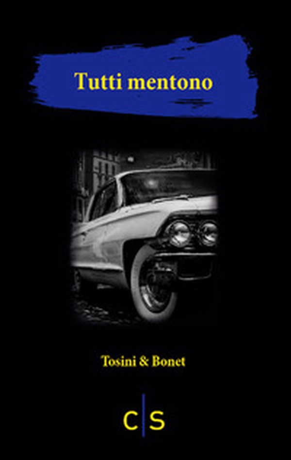 Tutti mentono - Librerie.coop Tutti mentono - Librerie.coop